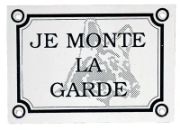 Plaque je monte la garde